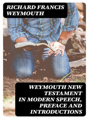 cover image of Weymouth New Testament in Modern Speech, Preface and Introductions